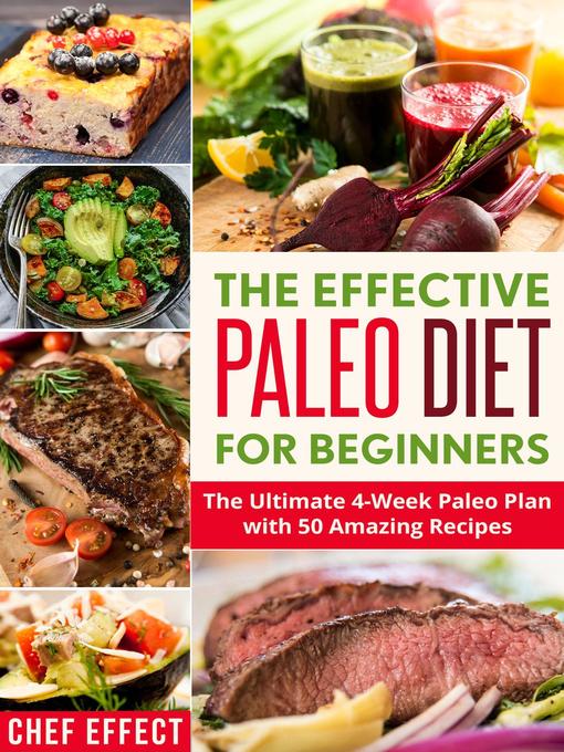 Title details for The Effective Paleo Diet for Beginners by Chef Effect - Available